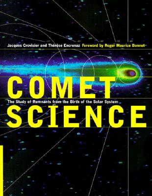 Comet Science:The Study of Remnants from the Birth of the Solar System '00