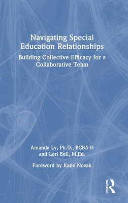 Navigating Special Education Relationships: Building Collective Efficacy for a Collaborative Team H 182 p. 24