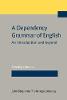 A Dependency Grammar of English:An introduction and beyond '19
