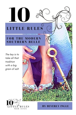 10 Little Rules for the Modern Southern Belle(10 Little Rules 6) P 106 p.