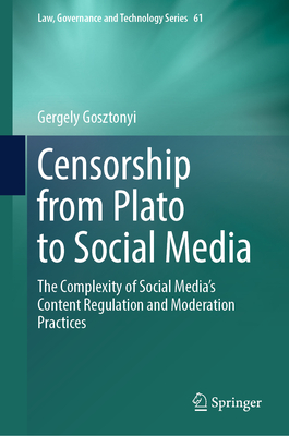 Censorship from Plato to Social Media(Law, Governance and Technology Series Vol. 61) hardcover XIV, 189 p. 23