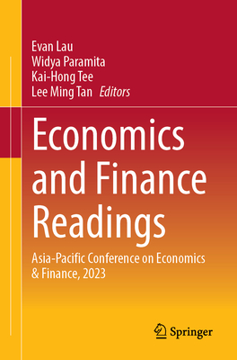 Economics and Finance Readings:Asia-Pacific Conference on Economics & Finance, 2023 '24