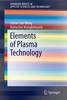 Elements of Plasma Technology 1st ed. 2016(SpringerBriefs in Applied Sciences and Technology) P 117 p. 16