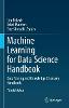 Machine Learning for Data Science Handbook 3rd ed. H 890 p. 23
