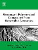 Monomers, Polymers and Composites from Renewable Resources H 560 p. 08