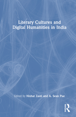 Literary Cultures and Digital Humanities in India H 396 p. 22
