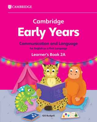 Cambridge Early Years Communication and Language for English as a First Language Learner's Book 2A(Cambridge Early Years) P 32 p