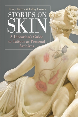 Stories on Skin: A Librarian's Guide to Tattoos as Personal Archives P 152 p. 26