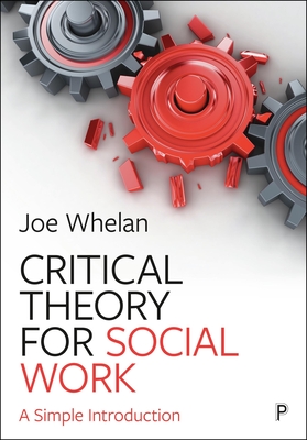 Critical Theory for Social Work – A Simple Introduction P 160 p. 25