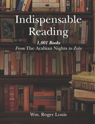 Indispensable Reading:1001 Books From The Arabian Nights to Zola '18