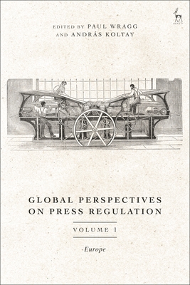 Global Perspectives on Press Regulation, Vol. 1: Europe '23