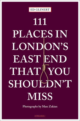 111 Places in London's East End That You Shouldn't P 240 p. 20