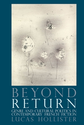 Beyond Return (Contemporary French and Francophone Cultures LUP: ／Contemporary French and Francophone Cultures LUP)