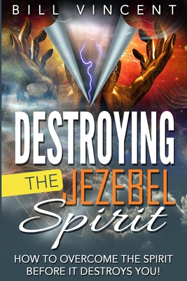 Destroying the Jezebel Spirit P 200 p. 24