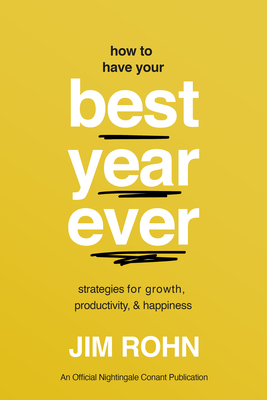 How to Have Your Best Year Ever: Strategies for Growth, Productivity, and Happiness(Take Control of Your Life) P 192 p. 25