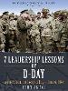 7 Leadership Lessons of D-Day: Lessons from the Longest Day--June 6, 1944 P 240 p. 25