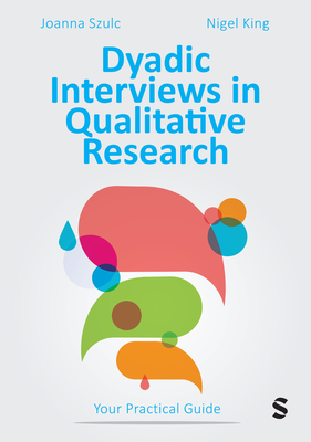 Dyadic Interviews in Qualitative Research: Your Practical Guide P 128 p. 24