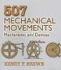 507 Mechanical Movements. (1901)　paper　128 p.