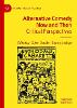 Alternative Comedy Now and Then:Critical Perspectives (Palgrave Studies in Comedy) '22