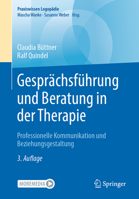 Gesprächsführung und Beratung in der Therapie 3rd ed.(Praxiswissen Logopädie) P 23
