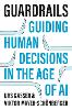 Guardrails – Guiding Human Decisions in the Age of AI H 240 p. 24