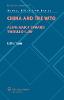 China and the WTO:A Long March towards the Rule of Law (Global Trade Law Series, No. 23) '09