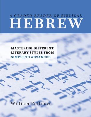 A Graded Reader of Biblical Hebrew: Mastering Different Literary Styles from Simple to Advanced P 120 p. 18