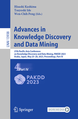 Advances in Knowledge Discovery and Data Mining<Part 4> 1st ed. 2023(Lecture Notes in Computer Science Vol.13938) P 23