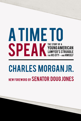 A Time to Speak:The Story of a Young American Lawyer's Struggle for His City-and Himself '22