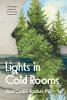Lights in Cold Rooms: A Psychologist's Reflections on Family, Aging, Love, and Loss P 286 p. 25