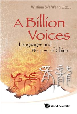 Billion Voices, A:Languages And Peoples Of China '19