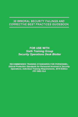 30 Immoral Security Failings and Corrective Best Practices(Security Best Practices Vol.1) P 32 p. 19