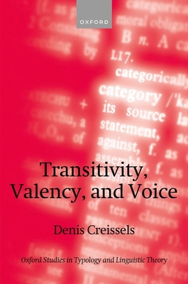 Transitivity, Valency, and Voice(Oxford Studies in Typology and Linguistic Theory) hardcover 848 p. 24