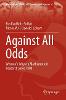 Against All Odds:Women’s Ways to Mathematical Research Since 1800 (Women in the History of Philosophy and Sciences, Vol. 6) '21