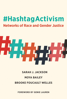 #hashtagactivism: Networks of Race and Gender Justice P 296 p. 20
