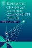 Kinematic Chains and Machine Components Design H 792 p. 05