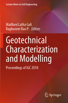 Geotechnical Characterization and Modelling:Proceedings of IGC 2018 (Lecture Notes in Civil Engineering, Vol. 85) '21
