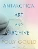 Antarctica, Art and Archive '20