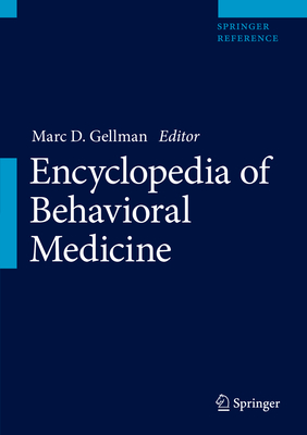 Encyclopedia of Behavioral Medicine 2nd ed. hardcover 3000 p. 20