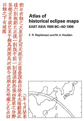 Atlas of Historical Eclipse Maps:East Asia 1500 BC-AD 1900 '09