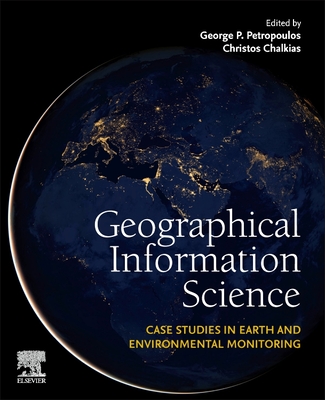 Geographical Information Science:Case Studies in Earth and Environmental Monitoring '24