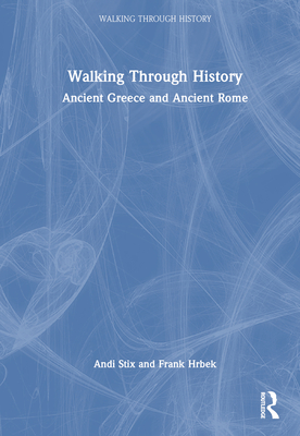 Walking Through History:Ancient Greece and Ancient Rome (Walking Through History) '28