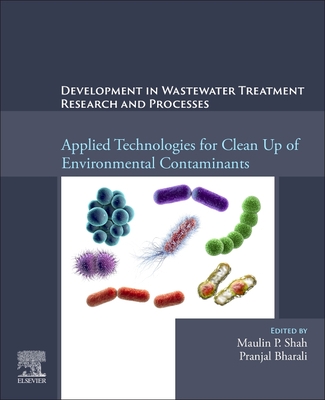 DEVELOPMENT IN WASTE WATER TREATMENT RESEARCH AND PROCESSES:APPLIED TECHNOLOGIES FOR CLEAN UP OF ENVIRONMENTAL CONTAMINANTS
