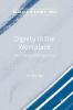 Dignity in the Workplace 1st ed. 2017(Humanism in Business Series) H 311 p. 17