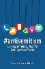#antisemitism:Coming of Age during the Resurgence of Hate '22