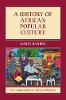 A History of African Popular Culture (New Approaches to African History, Vol. 11) '18