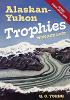 Alaskan Yukon Trophies Won and Lost P 296 p. 23