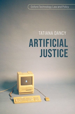 Artificial Justice(Oxford Technology Law and Policy) H 176 p. 23