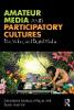 Amateur Media and Participatory Cultures P 178 p. 19
