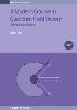 A Modern Course in Quantum Field Theory, Volume 2: Advanced topics(Programme: Iop Expanding Physics VOLU) H 350 p. 19
